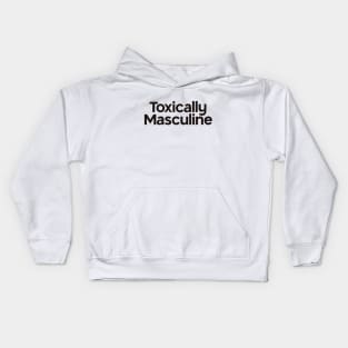 Toxically Masculine Kids Hoodie